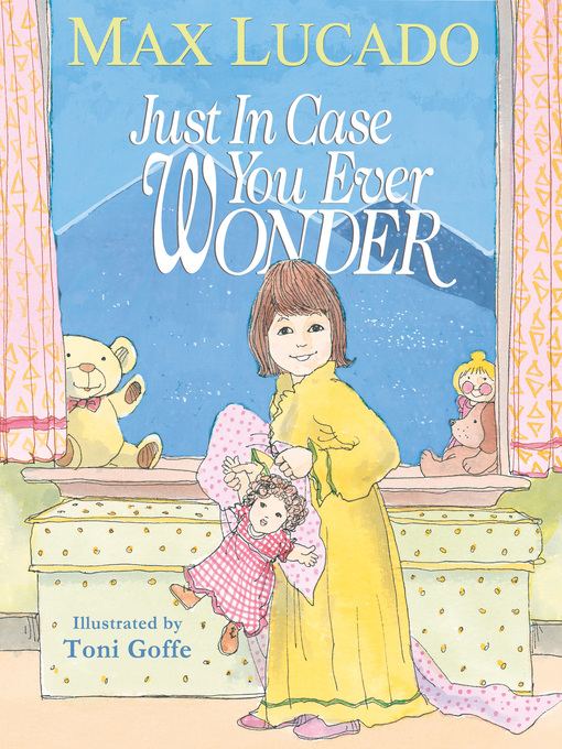 Title details for Just in Case You Ever Wonder by Max Lucado - Available